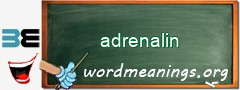 WordMeaning blackboard for adrenalin